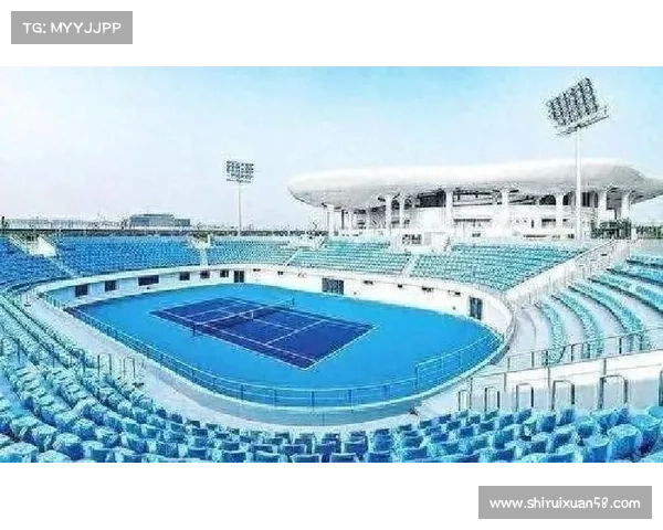 中网场馆空间扩容15000平方米提升承载力与便捷性优化赛事体验